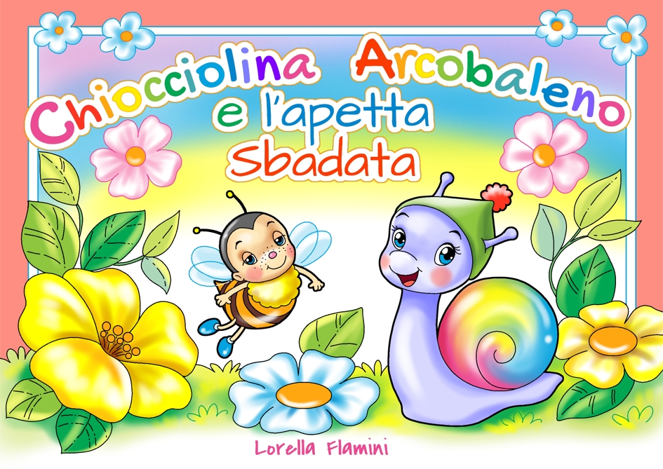 chiocciolina arcobaleno e l'apetta sbadata